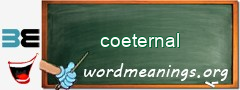 WordMeaning blackboard for coeternal